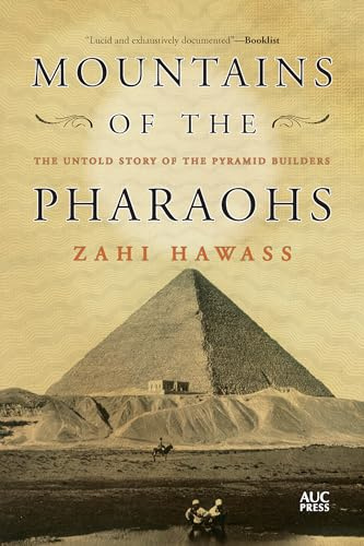 Mountains of the Pharaohs: The Untold Story of the Pyramid Builders