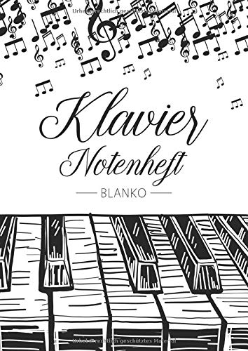 Klavier Notenheft Blanko: Notenheft DIN A4 Mit 110 Seiten - Notenpapier für Kinder und Erwachsene, Notenblock, Musikheft, Notenbuch, Notenblätter - Motiv: Klavier Noten Musik