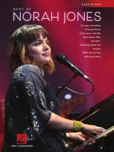 Norah Jones – Best of Easy Piano Songbook | Pop Sheet Music for Beginners with Lyrics | Includes Come Away with Me Don’t Know Why Sunrise and More | Piano Music Book for Teens and Adult Learners
