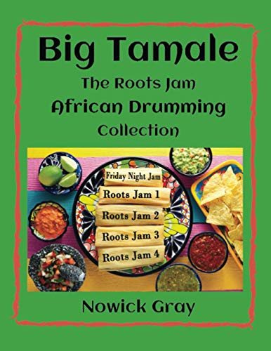 Big Tamale: The Roots Jam African Drumming Collection