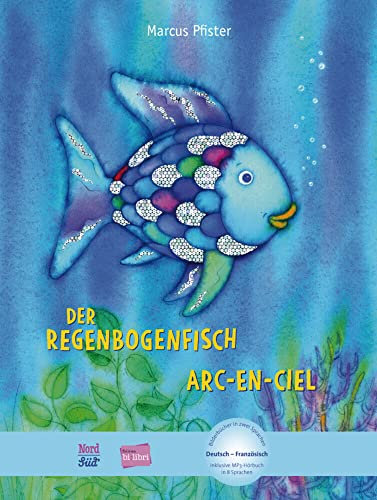 Der Regenbogenfisch (Deutsch-Französisch): Zweisprachiges Kinderbuch mit MP3-Hörbuch zum Herunterladen