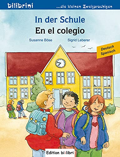 In der Schule (Deutsch-Spanisch): Zweisprachiges Kinderbuch