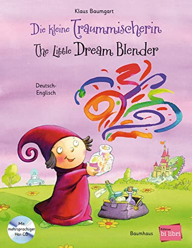 Die kleine Traummischerin (Deutsch-Englisch): Zweisprachiges Kinderbuch mit mehrsprachiger Audio-CD