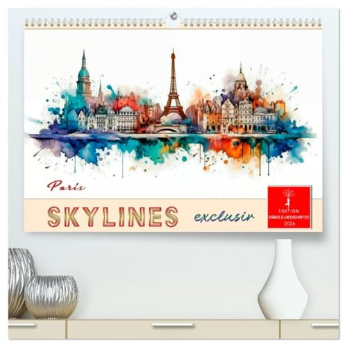 Skylines exklusiv (hochwertiger Premium Wandkalender 2026 DIN A2 quer), Kunstdruck in Hochglanz: Faszinierende Anblicke der schönsten Städte der Welt. (CALVENDO Orte)
