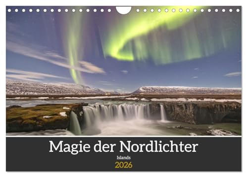 Magie der Nordlichter Islands (Wandkalender 2026 DIN A4 quer), CALVENDO Monatskalender: Erleben Sie die faszinierende Schönheit der Landschaft Islands mit prachtvollen Polarlichtern (CALVENDO Natur)