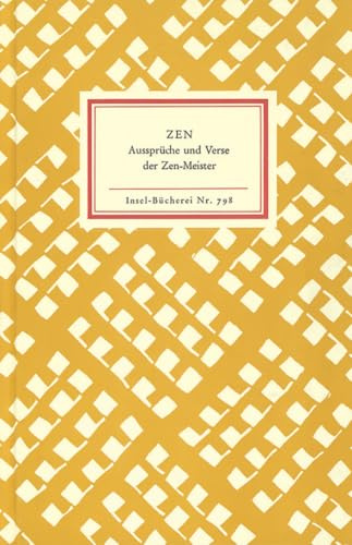 Zen: Aussprüche und Verse der Zen-Meister (Insel-Bücherei)