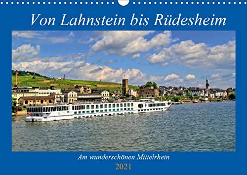 Von Lahnstein bis Rüdesheim - Am wunderschönen Mittelrhein (Wandkalender 2021 DIN A3 quer): Eine Reise den Mittelrhein entlang (Geburtstagskalender, 14 Seiten ) (CALVENDO Orte)