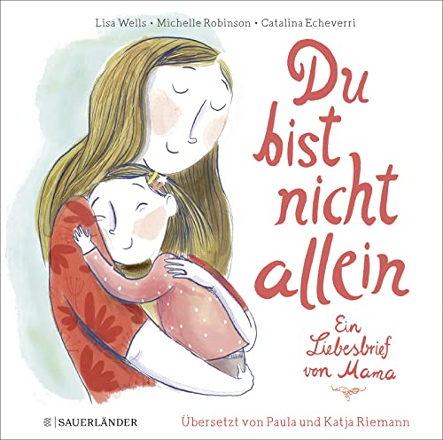 Du bist nicht allein: Ein Liebesbrief von Mama | Trauerbuch für Kinder