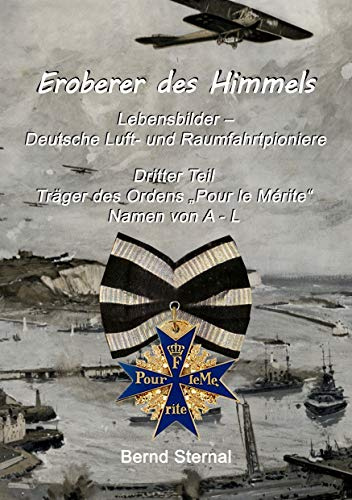 Eroberer des Himmels (Teil 3): Lebensbilder - Deutsche Luft- und Raumfahrtpioniere, Träger des Ordens Pour le Mérite, Namen von A - L
