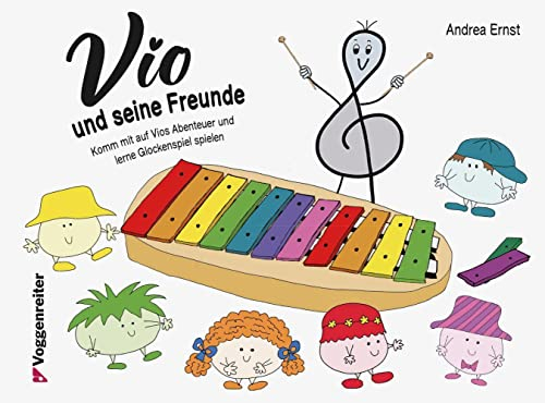 Vio und seine Freunde: Komm mit auf Vios Abenteuer und lerne Glockenspiel spielen
