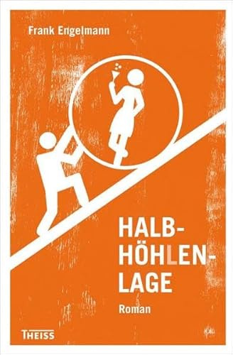 Halbhöhlenlage: Roman