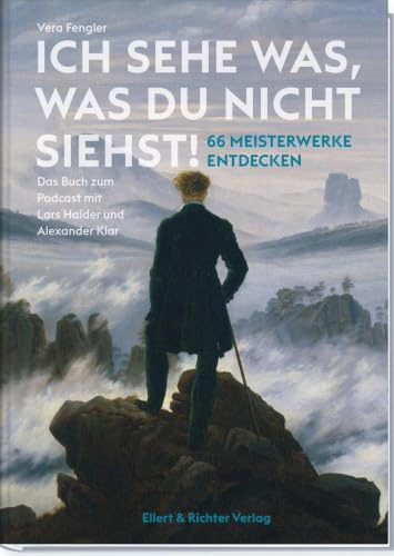 Ich sehe was, was du nicht siehst! 66 Meisterwerke entdecken