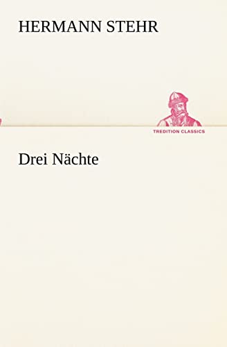 Drei Nächte (TREDITION CLASSICS)