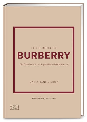 Little Book of Burberry: Die Geschichte des legendären Modehauses (Die kleine Modebibliothek, Band 9)