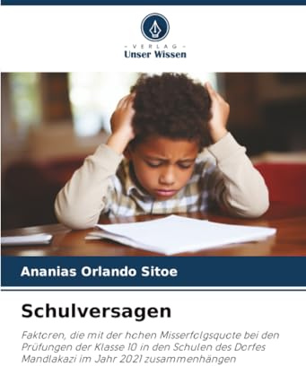 Schulversagen: Faktoren, die mit der hohen Misserfolgsquote bei den Prüfungen der Klasse 10 in den Schulen des Dorfes Mandlakazi im Jahr 2021 zusammenhängen