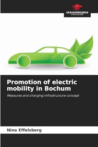 Promotion of electric mobility in Bochum: Measures and charging infrastructure concept