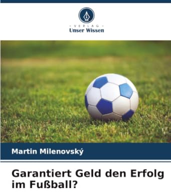 Garantiert Geld den Erfolg im Fußball?