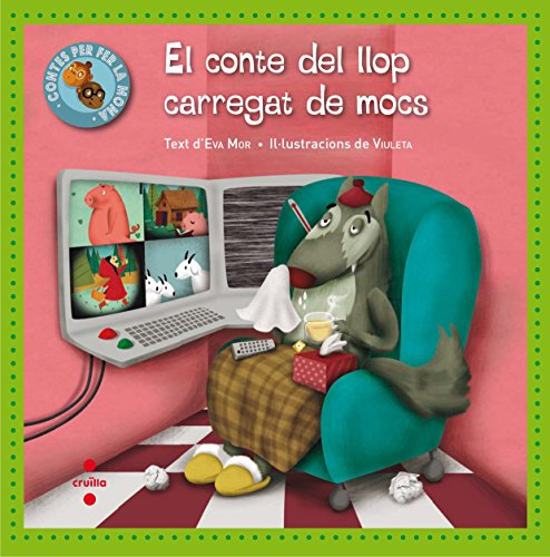 El conte del llop carregat de mocs: 2 (Contes per fer la mona)