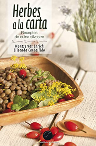 Herbes A La Carta. Receptes De Cuina Silvestre: 62 (El Cullerot)