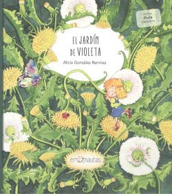 El jardín de Violeta: 5 (Me lo dijo un pajarito)