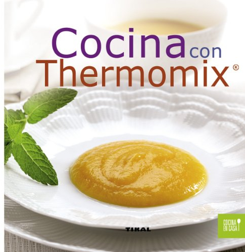 Cocina con Thermomix (Cocina en casa)