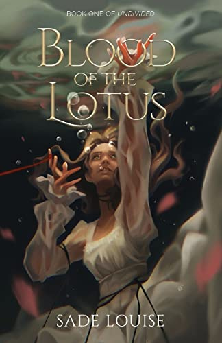 Blood of the Lotus: Book One of Undivided