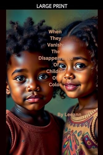 When They Vanish: The Disappearance Of Children Of Color