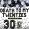 Death to My 20s Dekorationen, 30. Geburtstag Dekorationen Schwarz für Frauen – Ballon-Girlanden-Set, Death to My Twenties Luftballons, Konfetti, Tortenaufsatz, Rip to My 20s Schärpe für Rip Twenties