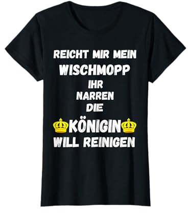 Gebäudereinigerin Königin Putzfrau Putzkraft Putzfee Spruch T-Shirt