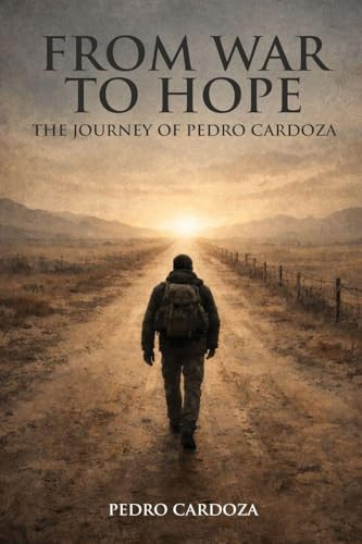 From War To Hope: The Journey Of Pedro Cardoza