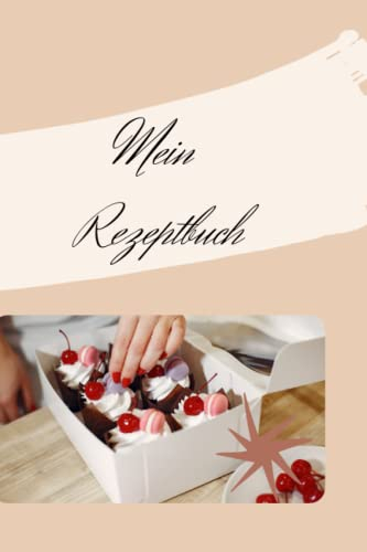 Mein Rezeptbuch: Rezeptbuch zum selbst schreiben / verwendbar als Backbuch oder Kochbuch / Buch mit 120 Seiten in A5 Format / Lieblingsrezepte für Mensch und Tier
