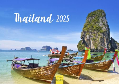 Edition Seidel Premium Kalender Thailand 2025 Format DIN A4 Wandkalender Asien Bangkok Buddha Tempel Nationalpark Skyline