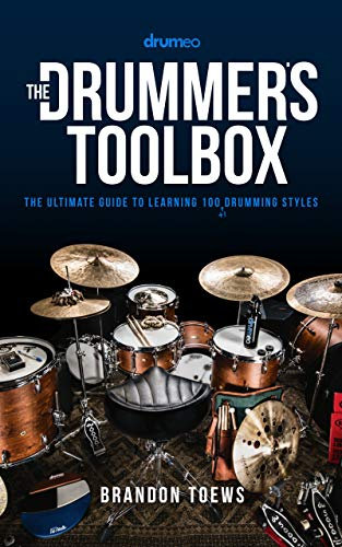 The Drummer's Toolbox: The Ultimate Guide to Learning 100 (+1) Drumming Styles (English Edition)