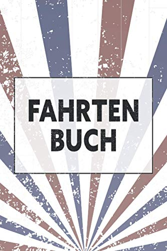 Fahrtenbuch: Fahrtenbuch zum einfachen Erfassen von Kilometer und anderen Fahrdaten