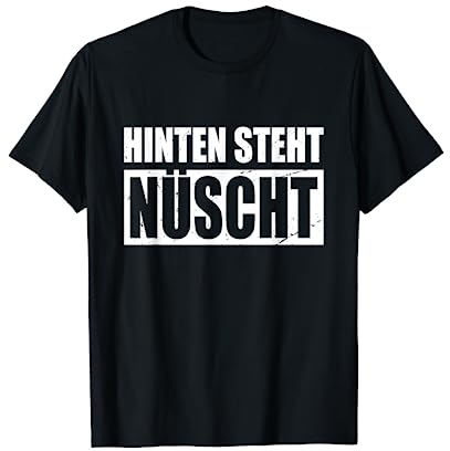 Hinten Steht Nüscht Auch Wat Nichts Dialekt Berlinerisch T-Shirt