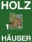 Holzhäuser: Band 1 8000 Jahre Holzhausbau