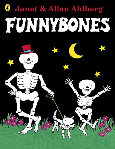 Funnybones: Discover the laugh-out-loud classic children's story