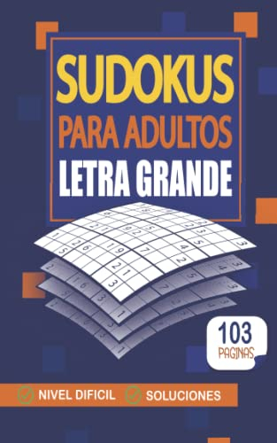 Sudokus Para Adultos Letra Grande: Libro De Juegos Pasatiempos Para Adultos Y Mayores – Sudokus Puzzles Para Adultos Experto – Libro De Actividades ... Nivel Difícil Con Letras Muy Grande.