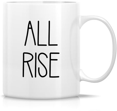 Funny Judge Mug - All Rise Mug - Ceramic Coffee or Tea Cup - Humorous Gift for Judges, Legal Professionals and Law Professionals - Appreciation, Birthdays, for Men, Women 11oz