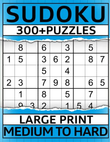 300+ Sudoku Puzzle Book for Adults Medium to Hard: Large Print Sudoku Puzzles with Detailed Step-by-step Solutions | 4 Large Sudoku Grids per Page (Large Grid Sudoku Collection, Band 3)
