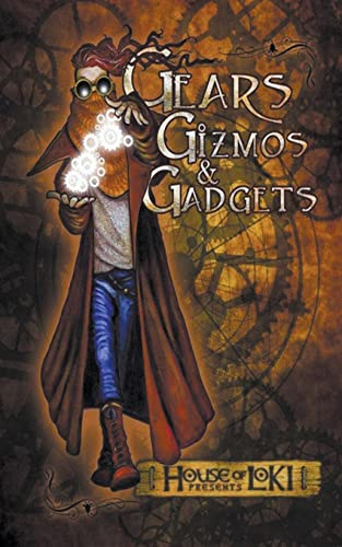 Gears, Gizmos & Gadgets: 3 (House of Loki Presents)