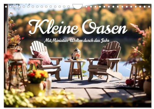 Kleine Oasen (Wandkalender 2026 DIN A4 quer), CALVENDO Monatskalender: Mit Miniatur-Welten durch das Jahr. (CALVENDO Orte)
