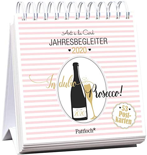 In dubio Prosecco 2020 - Postkartenkalender 2020: Wochenkalender zum Aufstellen, Spiralbindung, m. 53 Postkarten zum Heraustrennen, Verschicken & Verschenken, m. Goldfolienveredelung, 14,8 x 14,6 cm