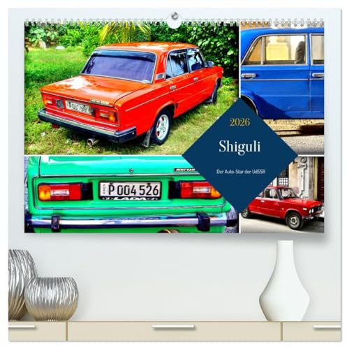 Shiguli - Der Auto-Star der UdSSR (hochwertiger Premium Wandkalender 2026 DIN A2 quer), Kunstdruck in Hochglanz: Der Oldtimer Shiguli-1600 in Kuba (CALVENDO Mobilitaet)