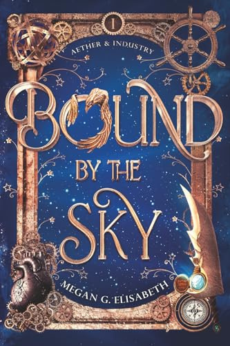 Bound by the Sky (Aether & Industry, Band 1)