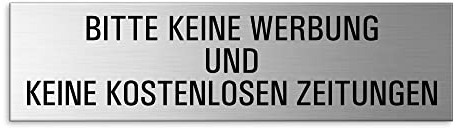 Schild XL Bitte Keine Werbung und Keine kostenlosen Zeitungen 15x4 cm Aluminium gebürstet Edelstahloptik selbstklebend