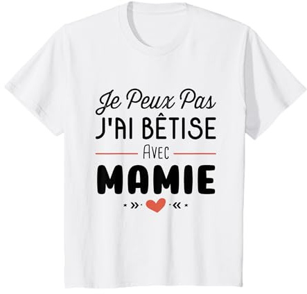 Je Peux Pas J'ai Bêtise Avec Mamie Humour Cadeau Enfant T-Shirt