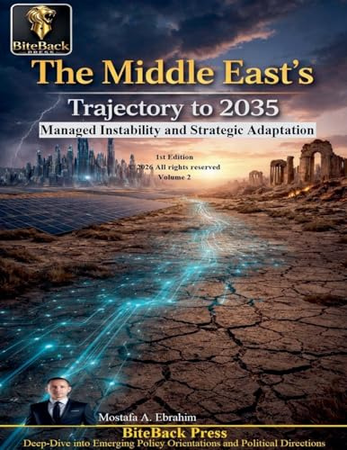 The Middle East's Trajectory to 2035: Managed Instability and Strategic Adaptation (Political Reviews, Band 2)