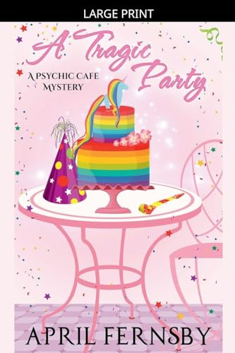 A Tragic Party (A Psychic Cafe Mystery, Band 6)