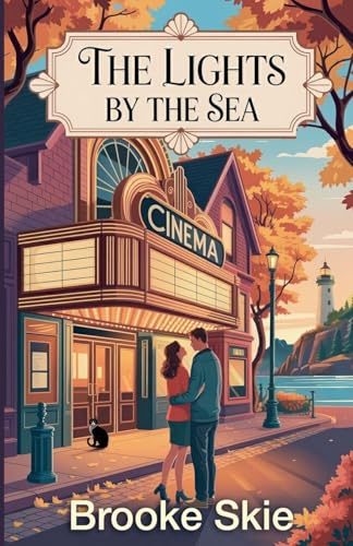 The Lights By The Sea (The Northlight Cove Picture House, Band 1)